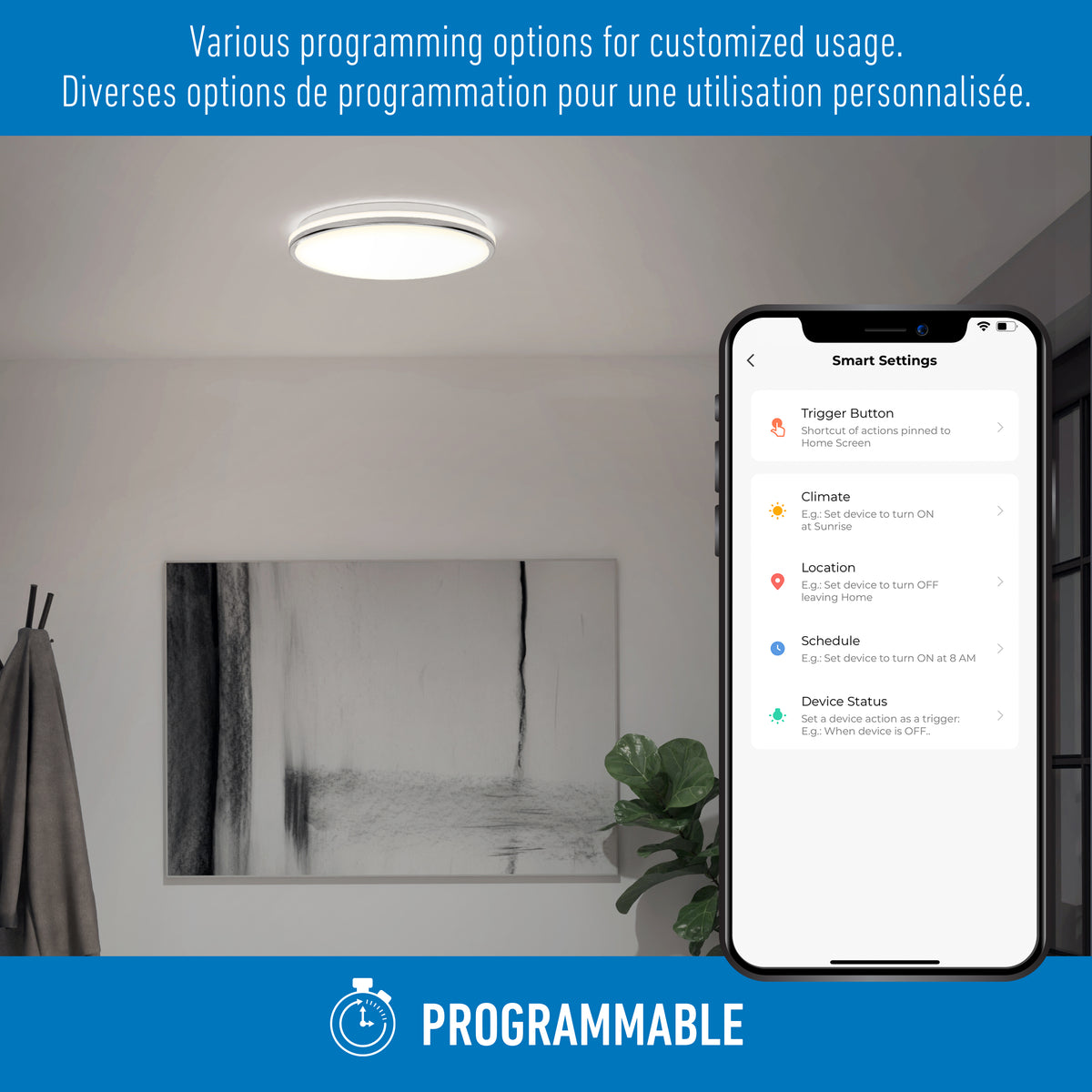 A ceiling light in a modern room is shown next to a smartphone displaying smart settings for lighting. Text above offers programming options in English and French. An icon and PROGRAMMABLE label appear at the bottom.
