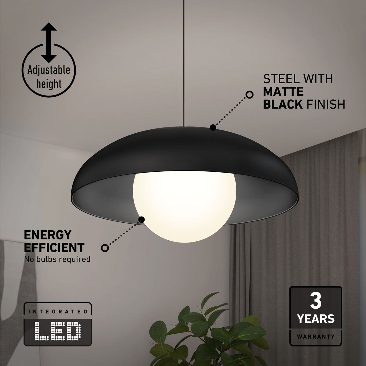 A modern pendant light with a matte black steel shade and a glowing LED bulb, hanging above a plant in a contemporary room. Text highlights adjustable height, energy efficiency, 3-year warranty, and no bulbs required.